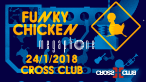 Funky Chicken a Megaphone Cross Club Praha 24.1.2017