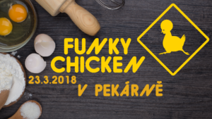 Funky Chicken - Stara Pekarna 2018